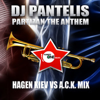 DJ PANTELIS - PARTIZAN (THE ANTHEM) HAGEN KIEV VS A.C.K. MIX - TEASER by DJ PANTELIS