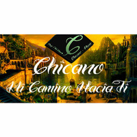 Chicano - Mi Camino Hacia Ti (Set) by Chicano