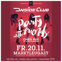 DJ ChrisMü - Inside Club Promo - November 2015 - Party with Friends by djchrismue