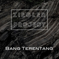 Bang Terentang (Original Mix) | PREVIEW CLIP by Ziegler Project