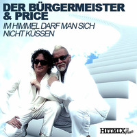 Der Buergermeister & Price- Im Himmel darf man sich nicht küssen (Probe) by Der Bürgermeister