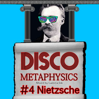 Disco Metaphysics #4: Nietzsche by Disco Metaphysics