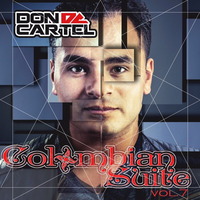 Colombian Suite Vol 7 Mixtape by Don Cartel