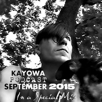 Podcast September15 By Kayowa by Kayowa Official Mixes