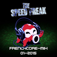 The Speed Freak - Frenchcore-Mix 2015-01 by The Speed Freak