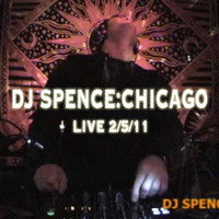 SPENCE:CHICAGO - Live 2-5-11 by Spence (Chicago)