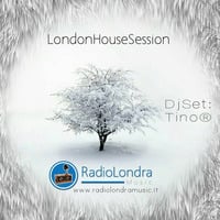 LondonHouseSession 05-02-16 Reloaded by Dj Tino®