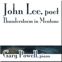 (2007) Thunderstorm in Mentone - John Lee, Poet by Gary Powell, composer/producer