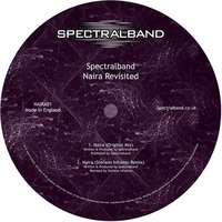 Spectralband - Naira Revisited [NAIRA01] by Spectralband