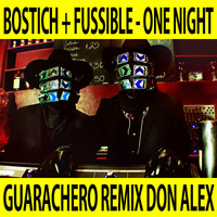 Bostich + Fussible - One Nigth (Don Alex Remix) by Don Alex
