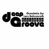 deepGroove Radio Show 100 - Guestmix by Lars Behrenroth (DSoH) by deepGroove [Show] by Martin Kah