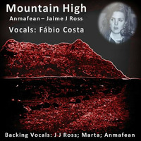 Mountain High (Anmafean - Jaime J Ross feat. Fábio Costa) by Anmafean