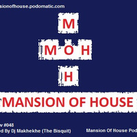 Rubs Presents Mansion Of House Guest Mix Show #048 Mixed By Dj Makhekhe(the Bisquit) by Mansion Of House