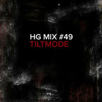 Hypnotic Groove Mix #49 - Tiltmode by Hypnotic Groove