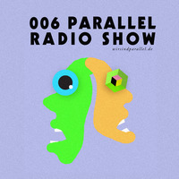 Parallel Radio Show 006 w ESTHER DUIJN and Daniela La Luz by Parallel Berlin