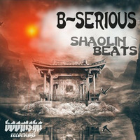 B - Serious - Shaolin Beats EP (preview clips) released 14th August by Boomsha Recordings