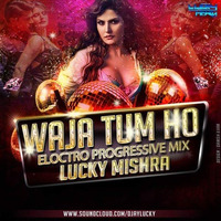 Wajah Tum Ho - Elotro Progressive Mix - Lucky Mishra Remix by Lucky Mishra