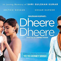 Dheere Dheere (Yo Yo Honey Singh) by Bollywood Archives