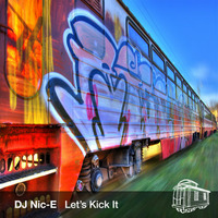 DJ Nic-E - Lets Kick It by  DJ Nic-E