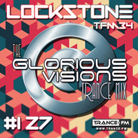 The Glorious Visions Trance Mix 128 by Lockstone
