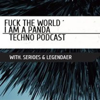 FUCK THE WORLD I´AM A PANDA ÄT WASSERSCHADE WITH. SERIOES &amp; LEGENDAER by Serioes & Legendaer