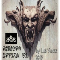 Tributo Attica v1 by Luis Vacas by Luis Patricio Vacas Torres