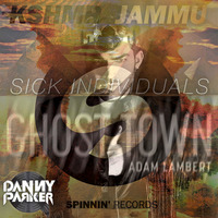 KSHMR VS. Sick Individuals VS. Adam Lambert - Jammu Ghost In Prime Town (DQP MASHUP) by Danny Q Parker