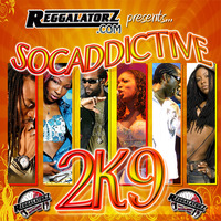 SOCADDICTIVE 2K9 by Reggalatorz Sound (2009 Soca Mix) by Sound By Science