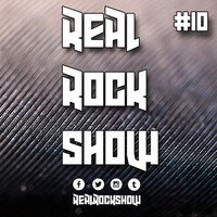 Real Rock Show #RRS10 - April 7, 2016 by Real Rock Show