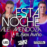 Ale Mendoza Feat. Alex Aviño - Esta Noche (Sejo Edit) by Sejo Prods