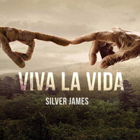 Silver James- Viva La Vida (Original Mix) OUT NOW by Silver James