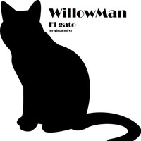 WillowMan - El Gato (original Mix) by WillowMan