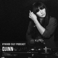Djinn - Vykhod Sily Guest Mix by Djinn