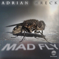 Adrian Wreck - &quot;Mad Fly&quot; [original mix] by Spectrowave Records