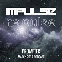Impulse Podcast March 2014 by Prompter by Prompter