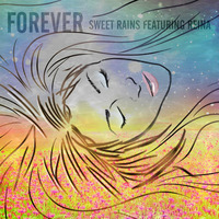 Sweet Rains feat. Reina - Forever (Ranny's Big Room Edit) by Ranny