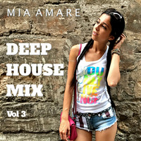 Deep House Mix 2015 Vol 3 by Mia Amare by Mia Amare