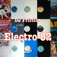 Electro 82 by DJ Friction