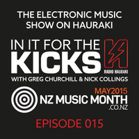 In It For The Kicks Episode 015 - 22 May 2015 by Nick Collings