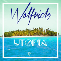 Wolfrick - Utopia (Original Mix) *!!! FREE DOWNLOAD !!!* by Wolfrick
