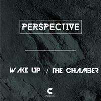 Perspective - Wake Up / The Chamber
