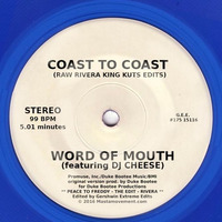 Word Of Mouth - Coast to Coast (Raw Rivera King Kut Edits) by gershwin-extreme-edits