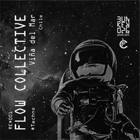 || Flow Collective Viña del Mar • Re#001 | #Techno #Live by Bunker 026 Podcast
