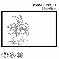 BamaLoveSoul.com presents [some] jazz 13 by BamaLoveSoul