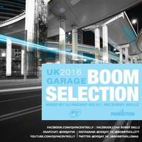 UK GARAGE 'BOOM SELECTION' 2016 by DJ Vincent Kelly