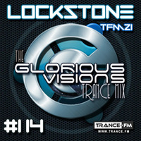 The Glorious Visions trance Mix #114 TFM21 by Lockstone