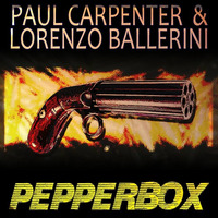 Paul Carpenter & Lorenzo Ballerini - Pepperbox by LBJ