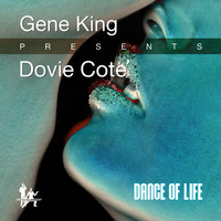 Gene King - Dovie Cote - Dance Of Life Orginal Version by Another Gene King Remix