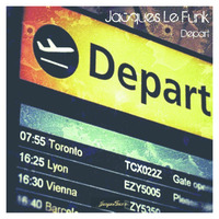 Jacques Le Funk - Depart by Jacques Le Funk