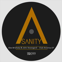 Alex M (Italy) & John Stoongard - Club America EP Sanity rec 099